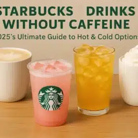2025's Ultimate Guide to Caffeine-Free Starbucks Drinks: Hot and Cold Options