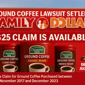 Family Dollar Ground Coffee Lawsuit Settlement – Claim Up to $25 for Eligible Purchases of Coffee Between November 2017 and December 2023.